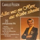 Camillo Felgen - Alles Was Ein Herz Aus Liebe Schenkt - 20 Unvergessene Hits